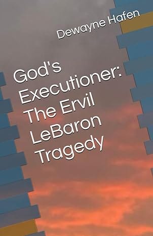 God's Executioner: The Ervil LeBaron Tragedy